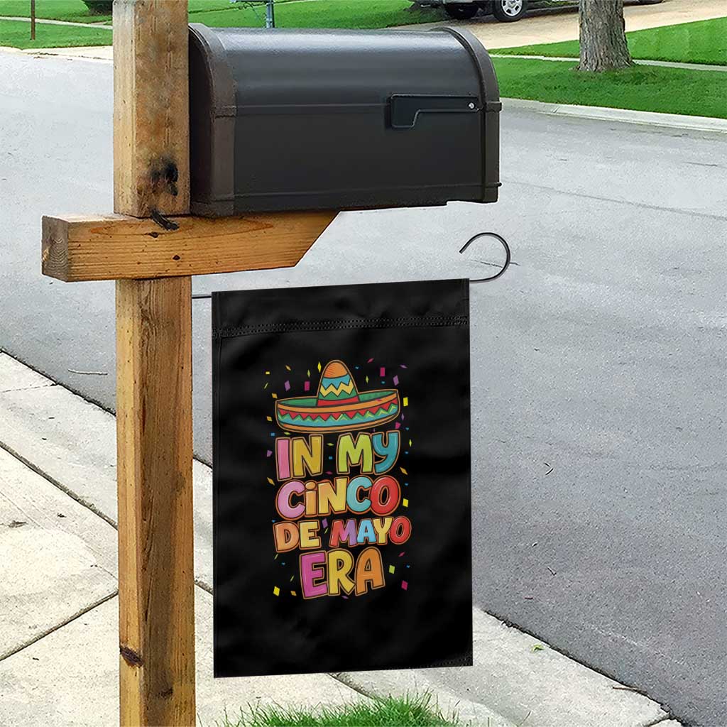 Funny Mexican Fiesta Party Garden Flag In My Cinco De Mayo Era TS12 Print Your Wear