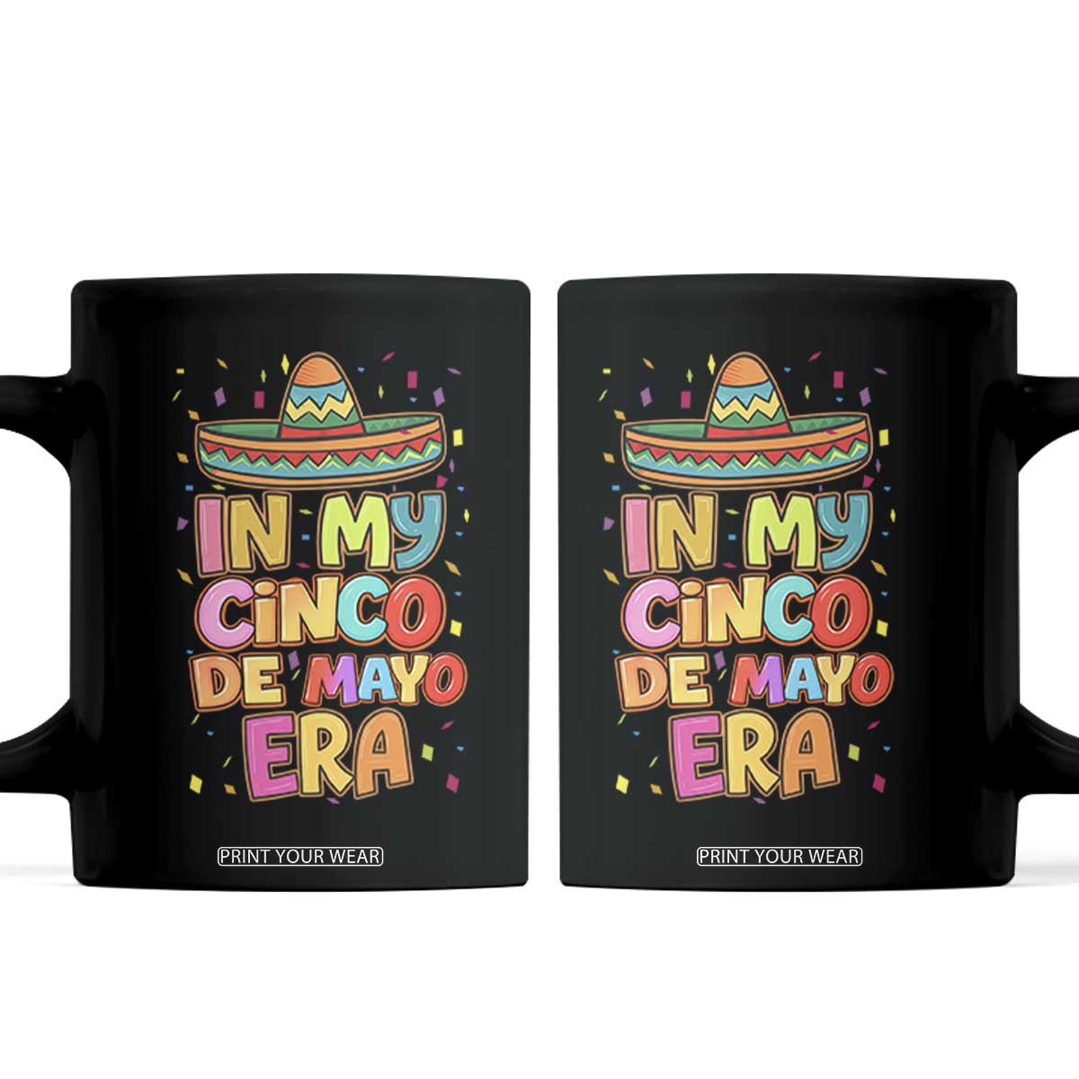 Funny Mexican Fiesta Party Coffee Mug In My Cinco De Mayo Era TS12 Black Print Your Wear