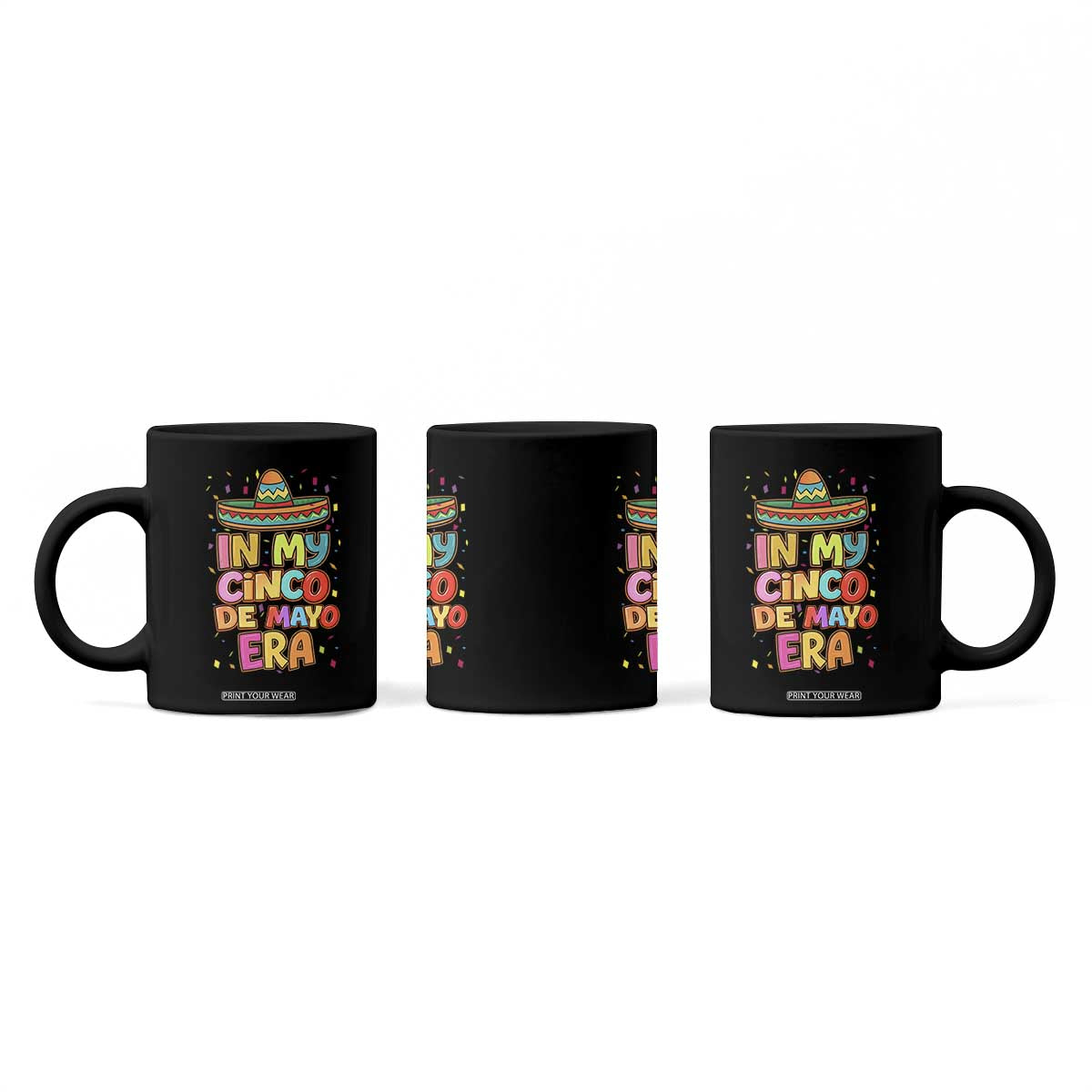 Funny Mexican Fiesta Party Coffee Mug In My Cinco De Mayo Era TS12 Print Your Wear
