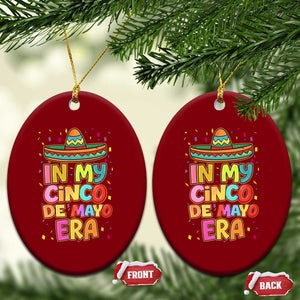 Funny Mexican Fiesta Party Ceramic Ornament In My Cinco De Mayo Era TS12 Print Your Wear