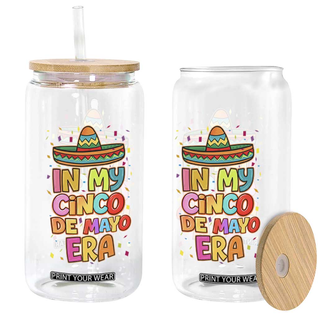 Funny Mexican Fiesta Party Glass Can In My Cinco De Mayo Era TS12 Print Your Wear