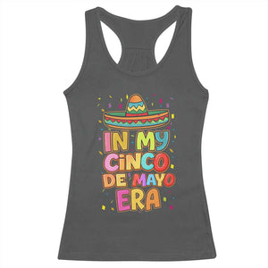 Funny Mexican Fiesta Party Racerback Tank Top In My Cinco De Mayo Era TS12 Dark Heather Print Your Wear