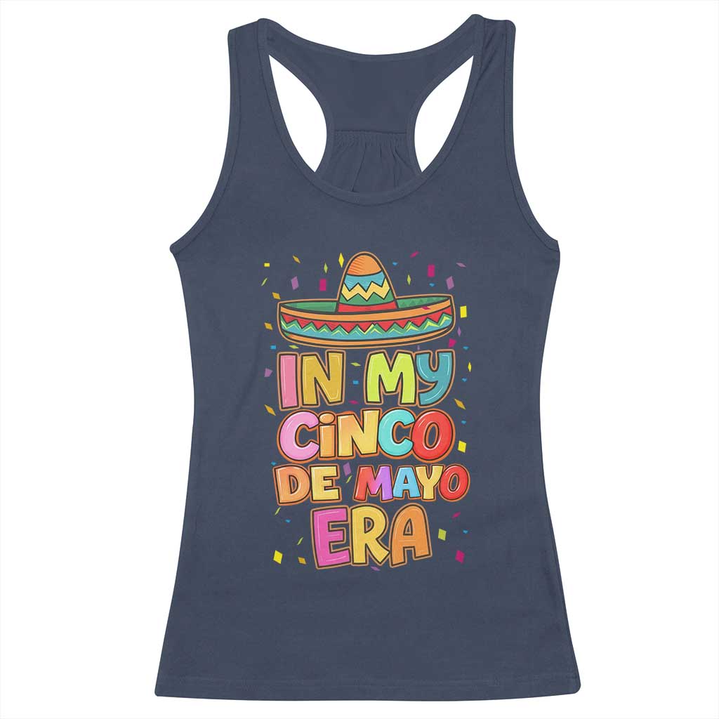 Funny Mexican Fiesta Party Racerback Tank Top In My Cinco De Mayo Era TS12 Navy Print Your Wear