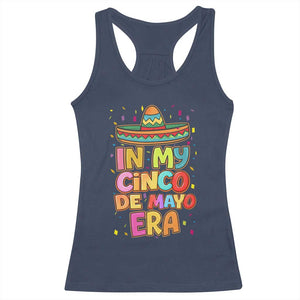 Funny Mexican Fiesta Party Racerback Tank Top In My Cinco De Mayo Era TS12 Navy Print Your Wear