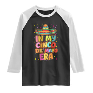 Funny Mexican Fiesta Party Raglan Shirt In My Cinco De Mayo Era TS12 Black White Print Your Wear