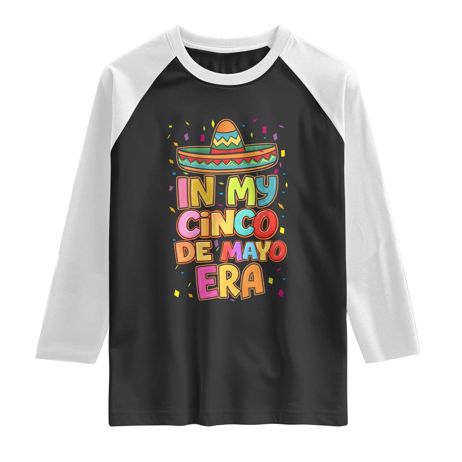 Funny Mexican Fiesta Party Raglan Shirt In My Cinco De Mayo Era TS12 Black White Print Your Wear