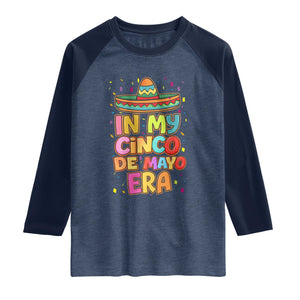 Funny Mexican Fiesta Party Raglan Shirt In My Cinco De Mayo Era TS12 Heather Denim Navy Print Your Wear