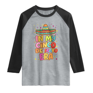 Funny Mexican Fiesta Party Raglan Shirt In My Cinco De Mayo Era TS12 Heather Gray Black Print Your Wear