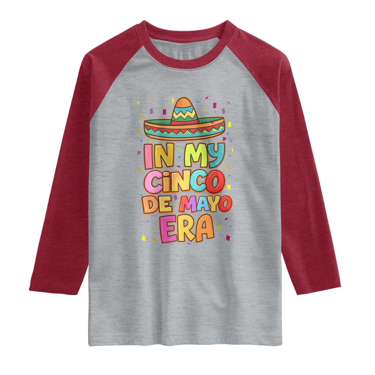 Funny Mexican Fiesta Party Raglan Shirt In My Cinco De Mayo Era TS12 Heather Gray Heather Red Print Your Wear