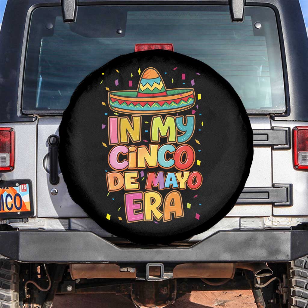 Funny Mexican Fiesta Party Spare Tire Cover In My Cinco De Mayo Era TS12 No hole Black Print Your Wear