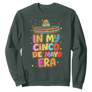 Funny Mexican Fiesta Party Sweatshirt In My Cinco De Mayo Era TS12 Dark Forest Green Print Your Wear