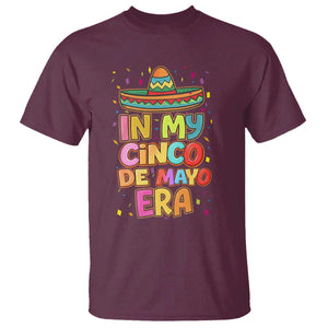 Funny Mexican Fiesta Party T Shirt In My Cinco De Mayo Era TS12 Maroon Print Your Wear
