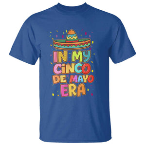 Funny Mexican Fiesta Party T Shirt In My Cinco De Mayo Era TS12 Royal Blue Print Your Wear