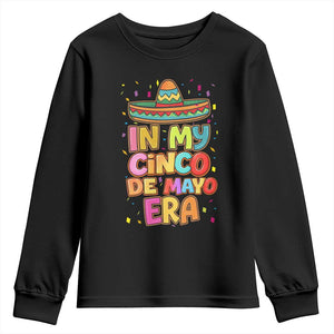 Funny Mexican Fiesta Party Youth Sweatshirt In My Cinco De Mayo Era TS12 Black Print Your Wear