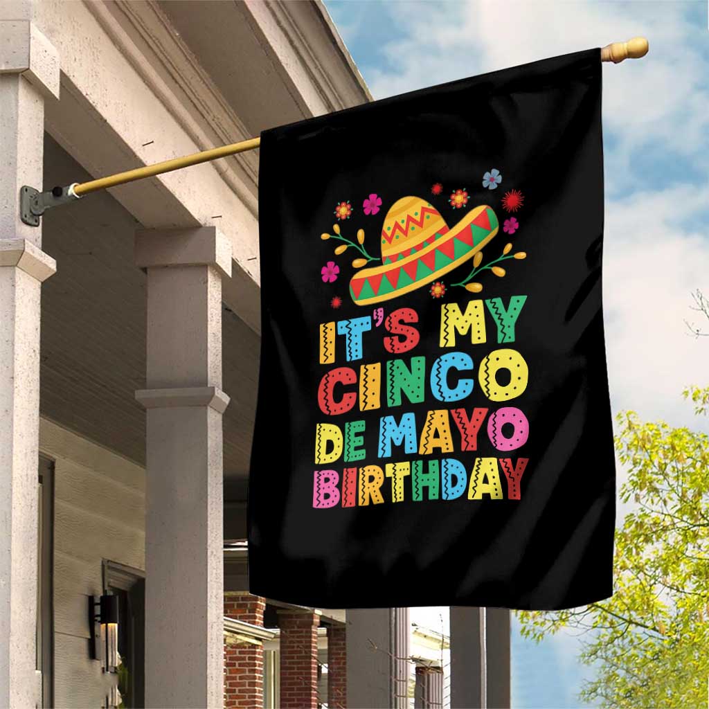 It Is My Cinco De Mayo Birthday Fiesta Garden Flag Funny Mexican Party TS12 Print Your Wear