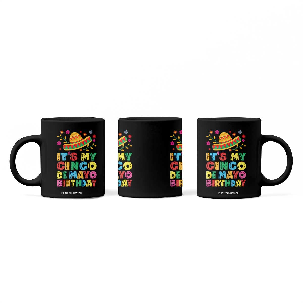It Is My Cinco De Mayo Birthday Fiesta Coffee Mug Funny Mexican Party TS12 Print Your Wear