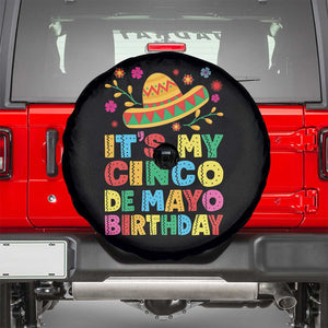 It Is My Cinco De Mayo Birthday Fiesta Spare Tire Cover Funny Mexican Party TS12 Black Print Your Wear