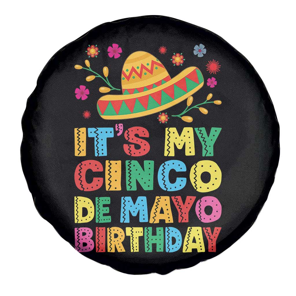 It Is My Cinco De Mayo Birthday Fiesta Spare Tire Cover Funny Mexican Party TS12 Print Your Wear