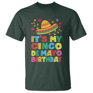 It Is My Cinco De Mayo Birthday Fiesta T Shirt Funny Mexican Party TS12 Dark Forest Green Print Your Wear