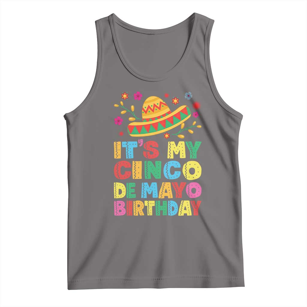 It Is My Cinco De Mayo Birthday Fiesta Tank Top Funny Mexican Party TS12 Deep Heather Print Your Wear