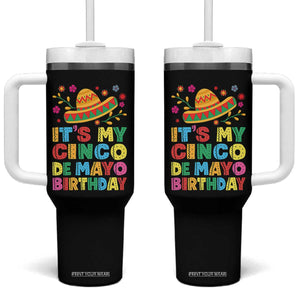 It Is My Cinco De Mayo Birthday Fiesta Tumbler With Handle Funny Mexican Party TS12 One Size: 40 oz Black Print Your Wear