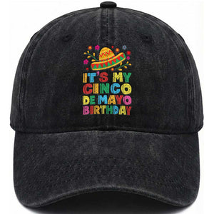 It Is My Cinco De Mayo Birthday Fiesta Washed Cotton Baseball Cap Funny Mexican Party TS12 Print Your Wear