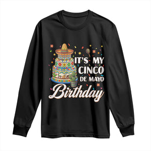 Funny Cinco De Mayo Birthday Long Sleeve Shirt Mexican Fiesta Theme Party TS12 Black Print Your Wear