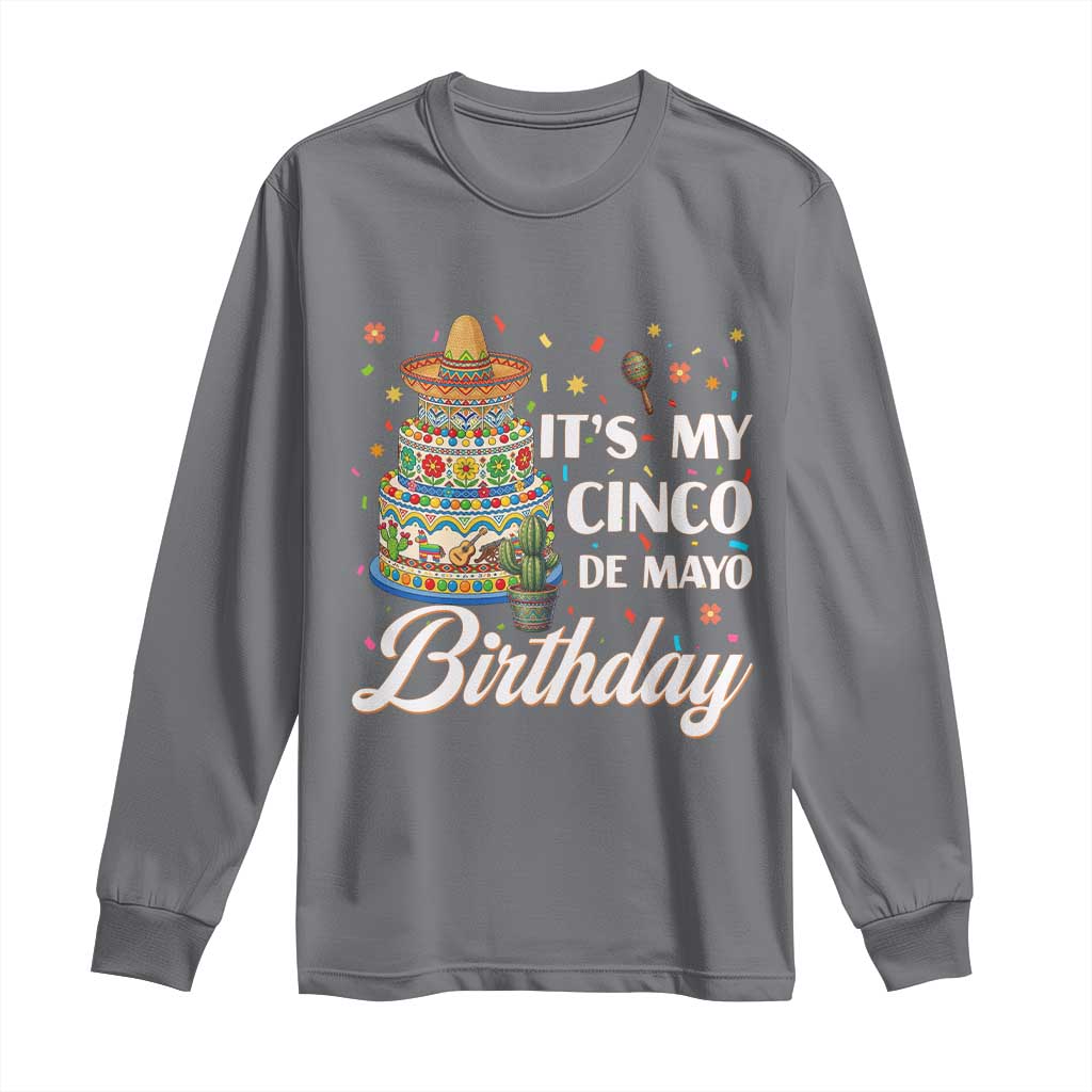 Funny Cinco De Mayo Birthday Long Sleeve Shirt Mexican Fiesta Theme Party TS12 Charcoal Print Your Wear