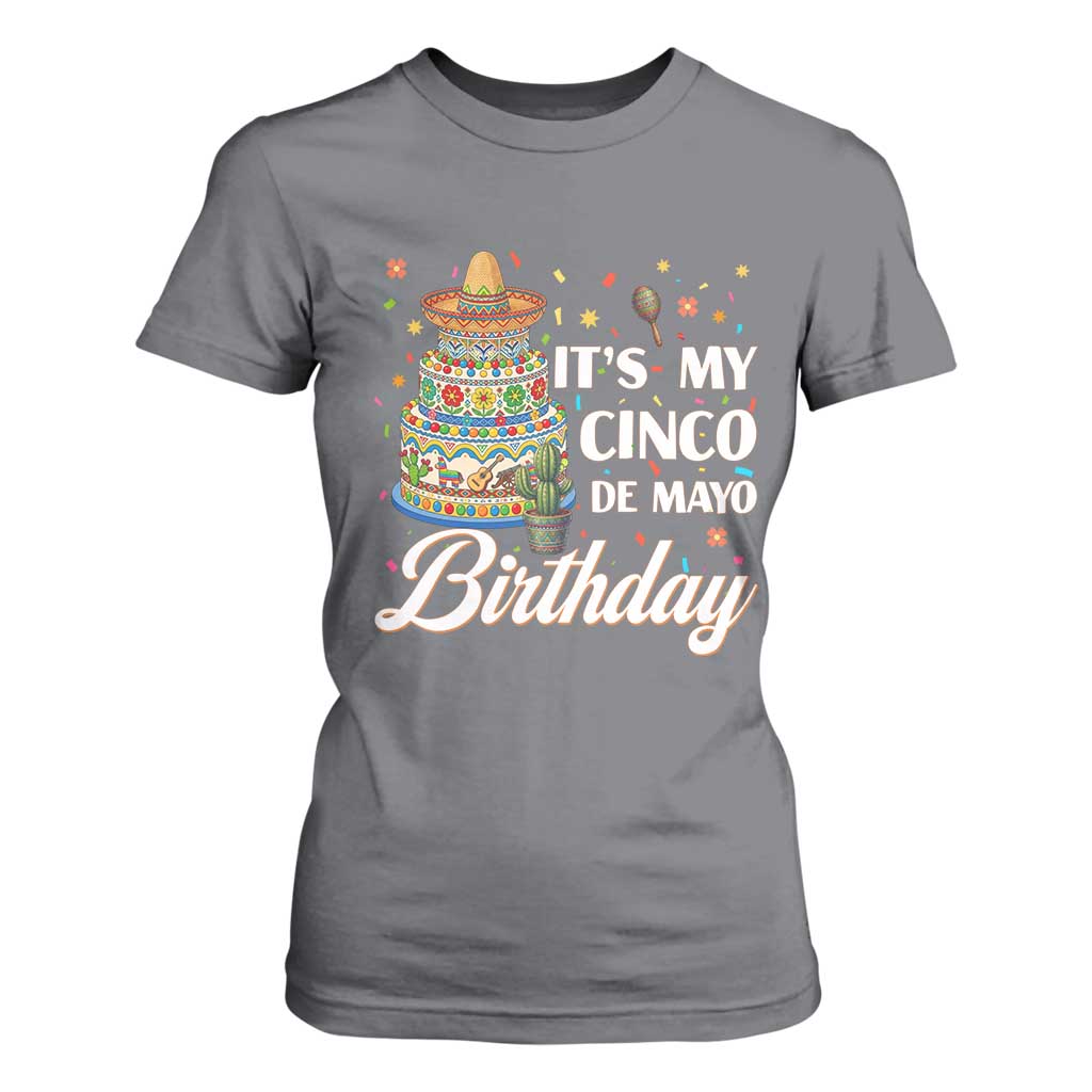 Funny Cinco De Mayo Birthday T Shirt For Women Mexican Fiesta Theme Party TS12 Charcoal Print Your Wear