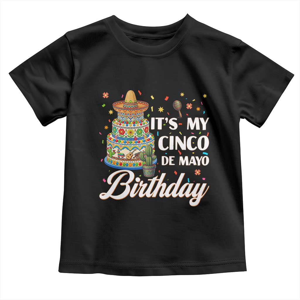 Funny Cinco De Mayo Birthday Toddler T Shirt Mexican Fiesta Theme Party TS12 Black Print Your Wear