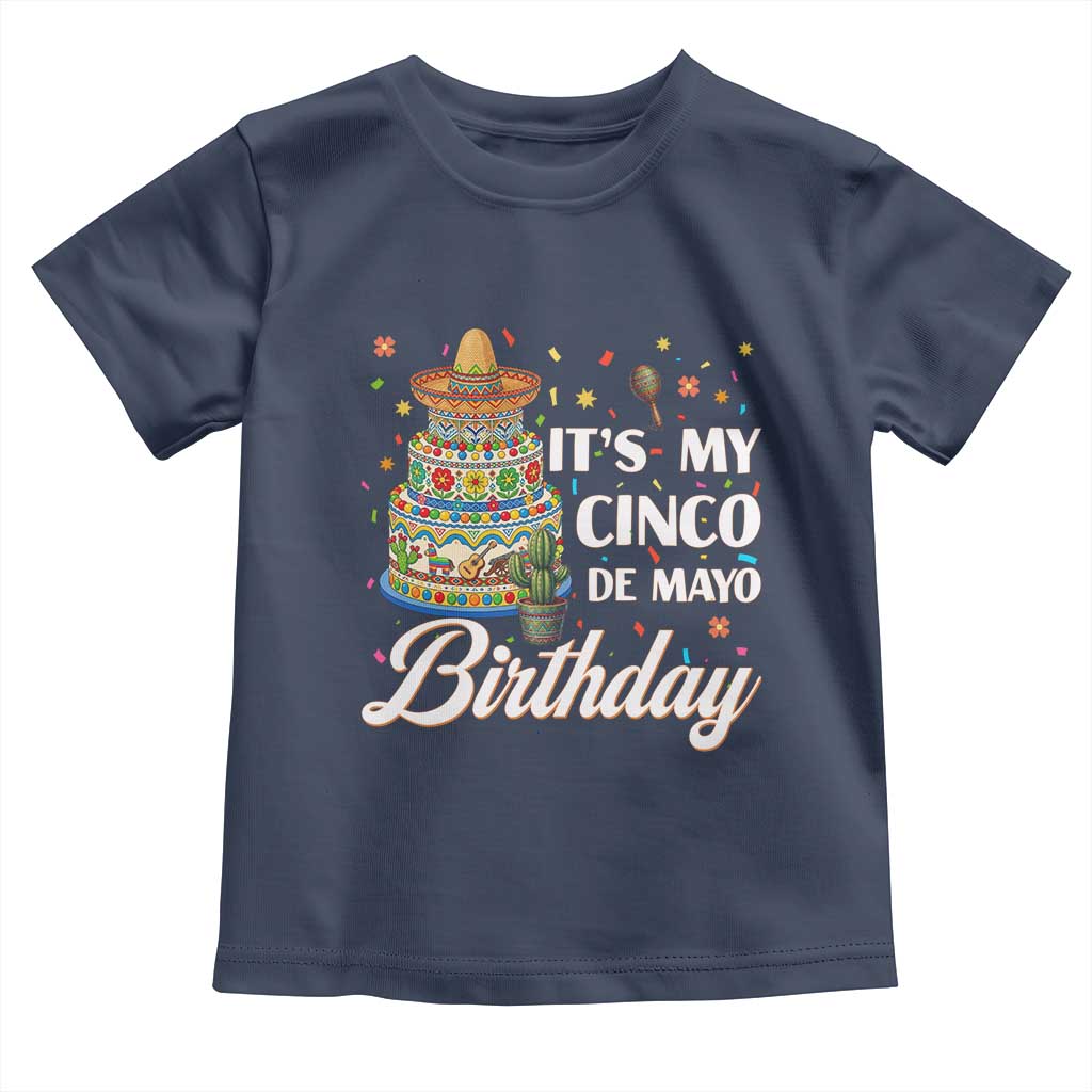 Funny Cinco De Mayo Birthday Toddler T Shirt Mexican Fiesta Theme Party TS12 Navy Print Your Wear