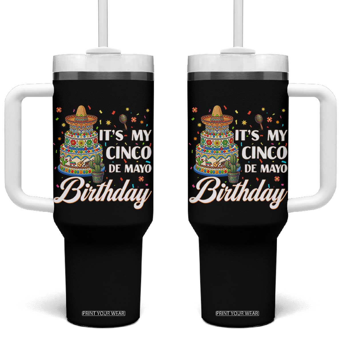 Funny Cinco De Mayo Birthday Tumbler With Handle Mexican Fiesta Theme Party TS12 One Size: 40 oz Black Print Your Wear