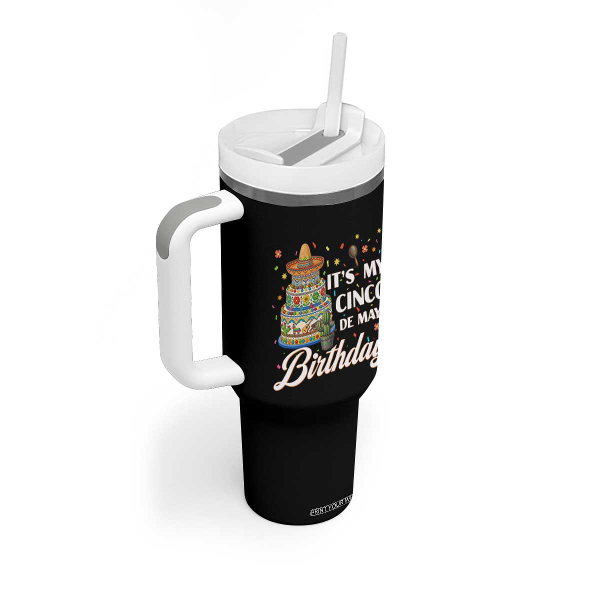 Funny Cinco De Mayo Birthday Tumbler With Handle Mexican Fiesta Theme Party TS12 Print Your Wear