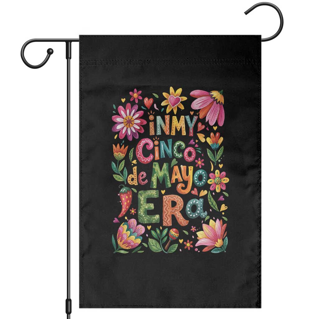 Trendy Floral Fiesta Celebration Garden Flag In My Cinco De Mayo Era TS12 Black Print Your Wear