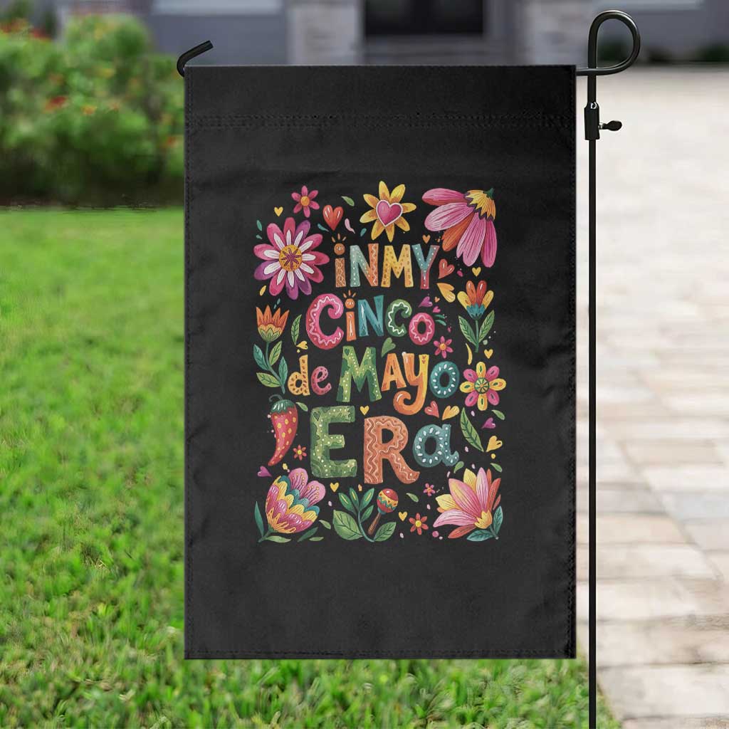 Trendy Floral Fiesta Celebration Garden Flag In My Cinco De Mayo Era TS12 Print Your Wear