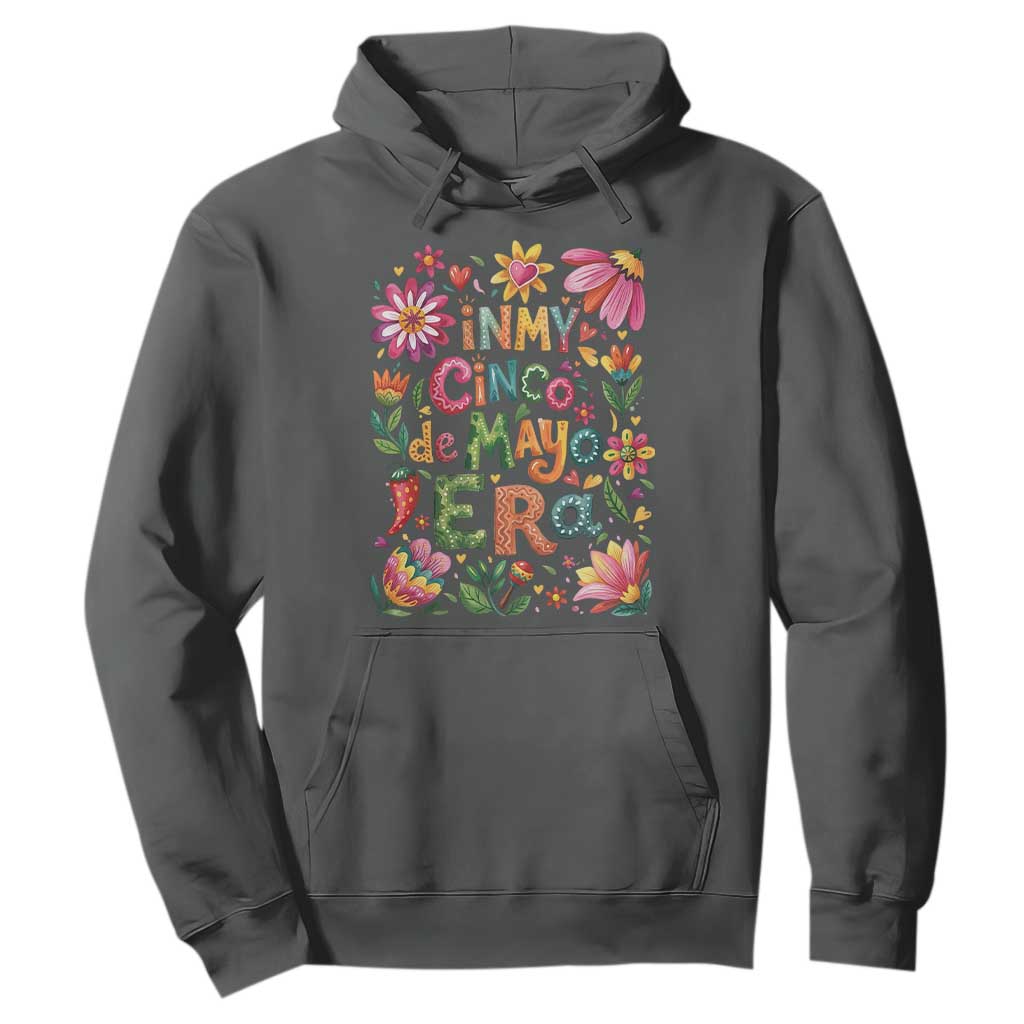 Trendy Floral Fiesta Celebration Hoodie In My Cinco De Mayo Era TS12 Dark Heather Print Your Wear