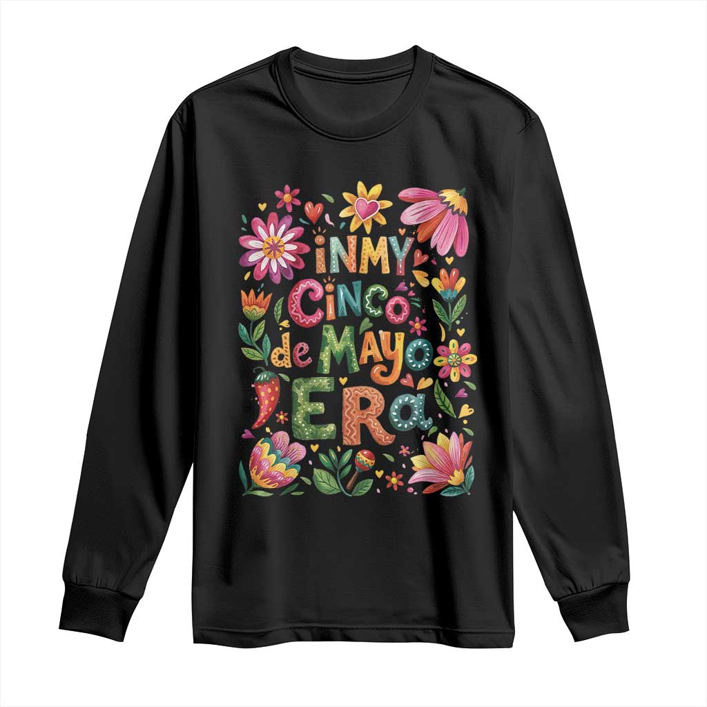 Trendy Floral Fiesta Celebration Long Sleeve Shirt In My Cinco De Mayo Era TS12 Black Print Your Wear