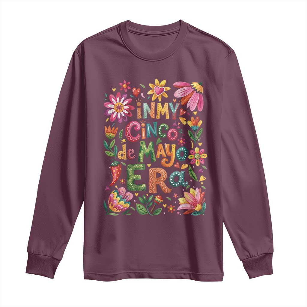 Trendy Floral Fiesta Celebration Long Sleeve Shirt In My Cinco De Mayo Era TS12 Maroon Print Your Wear