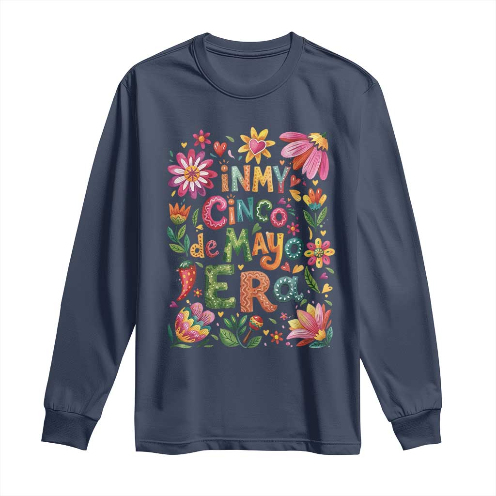 Trendy Floral Fiesta Celebration Long Sleeve Shirt In My Cinco De Mayo Era TS12 Navy Print Your Wear
