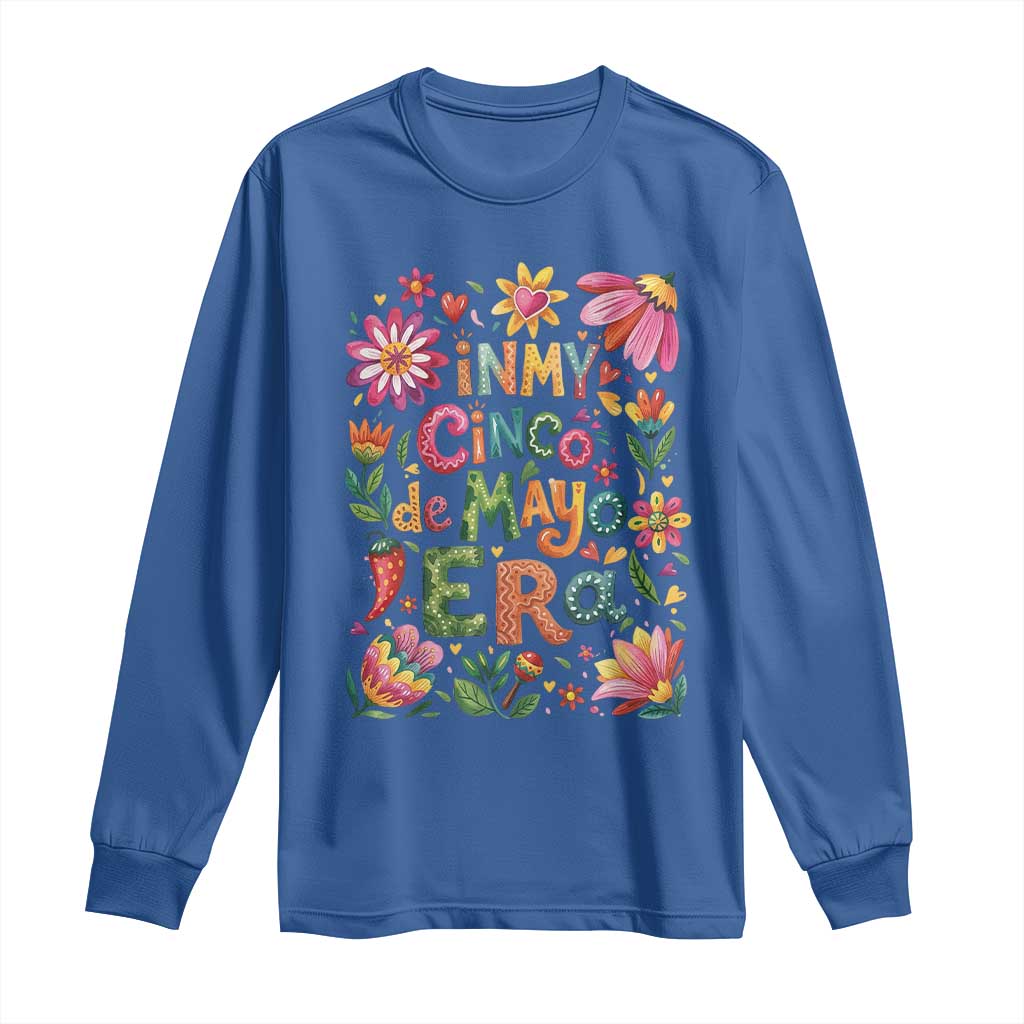 Trendy Floral Fiesta Celebration Long Sleeve Shirt In My Cinco De Mayo Era TS12 Royal Blue Print Your Wear