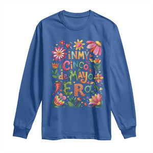Trendy Floral Fiesta Celebration Long Sleeve Shirt In My Cinco De Mayo Era TS12 Royal Blue Print Your Wear