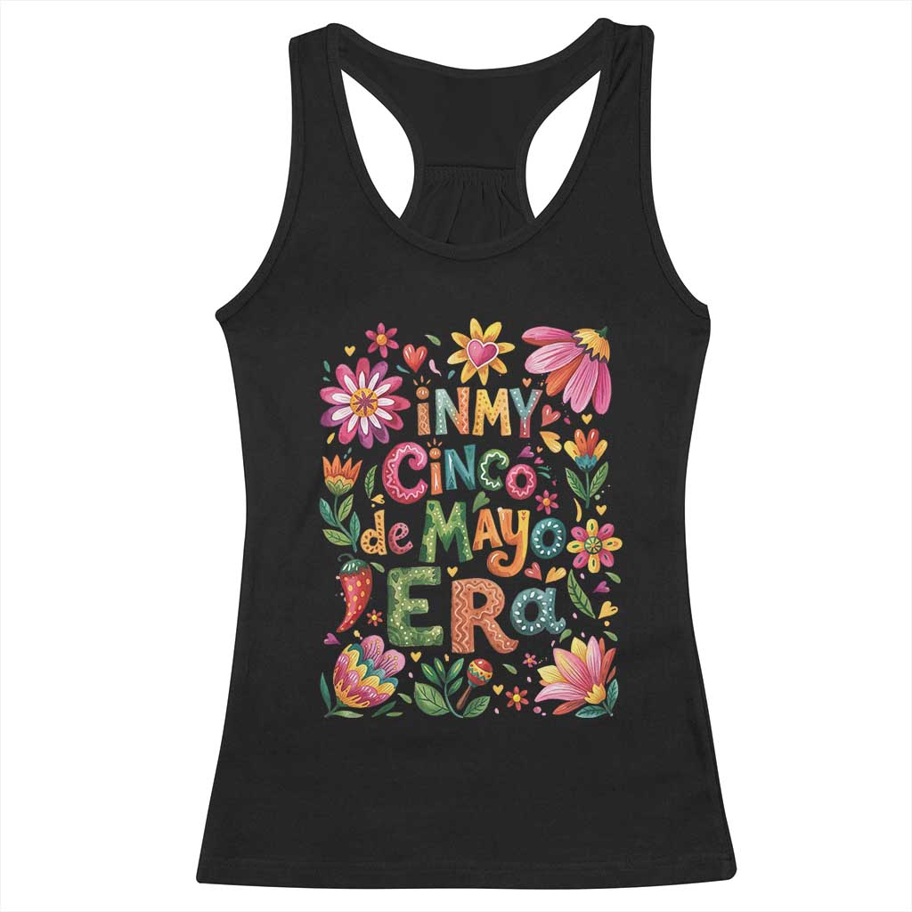 Trendy Floral Fiesta Celebration Racerback Tank Top In My Cinco De Mayo Era TS12 Black Print Your Wear