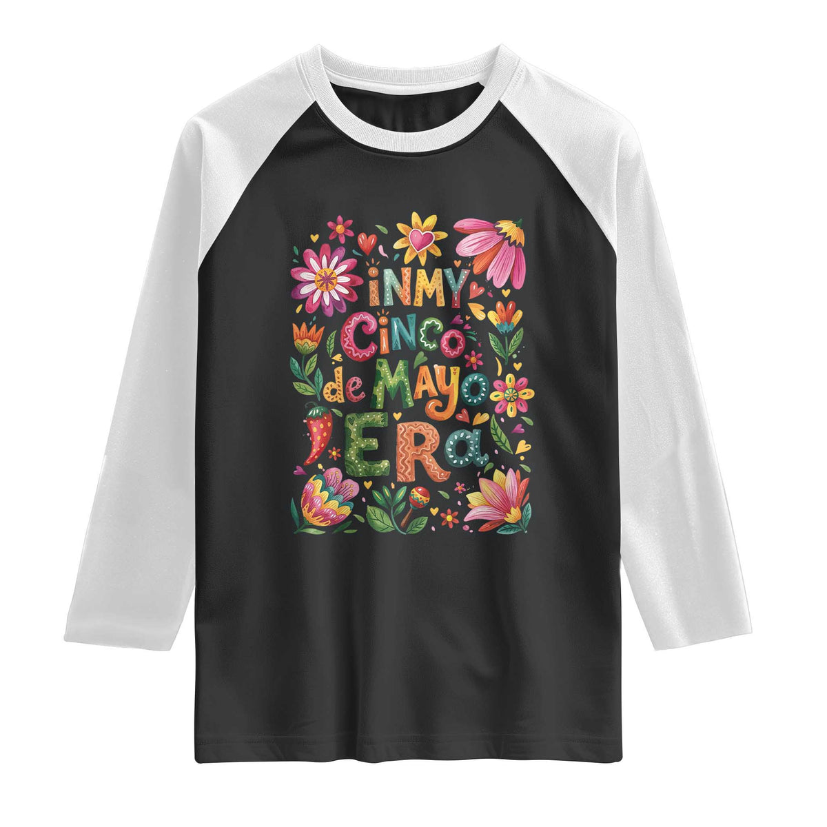 Trendy Floral Fiesta Celebration Raglan Shirt In My Cinco De Mayo Era TS12 Black White Print Your Wear