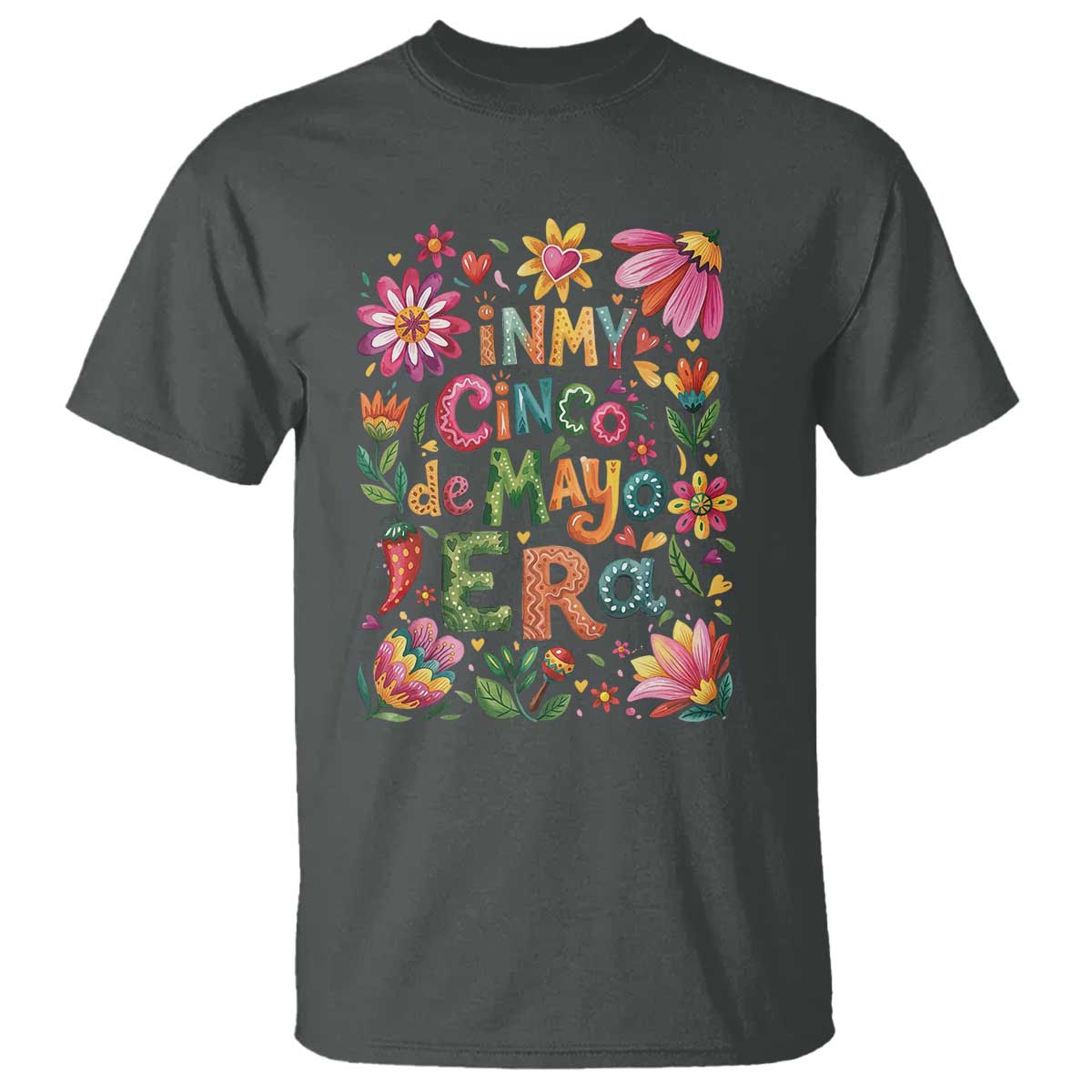 Trendy Floral Fiesta Celebration T Shirt In My Cinco De Mayo Era TS12 Dark Heather Print Your Wear