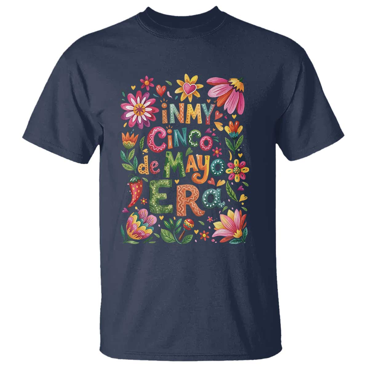Trendy Floral Fiesta Celebration T Shirt In My Cinco De Mayo Era TS12 Navy Print Your Wear