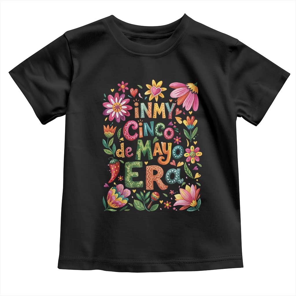 Trendy Floral Fiesta Celebration Toddler T Shirt In My Cinco De Mayo Era TS12 Black Print Your Wear