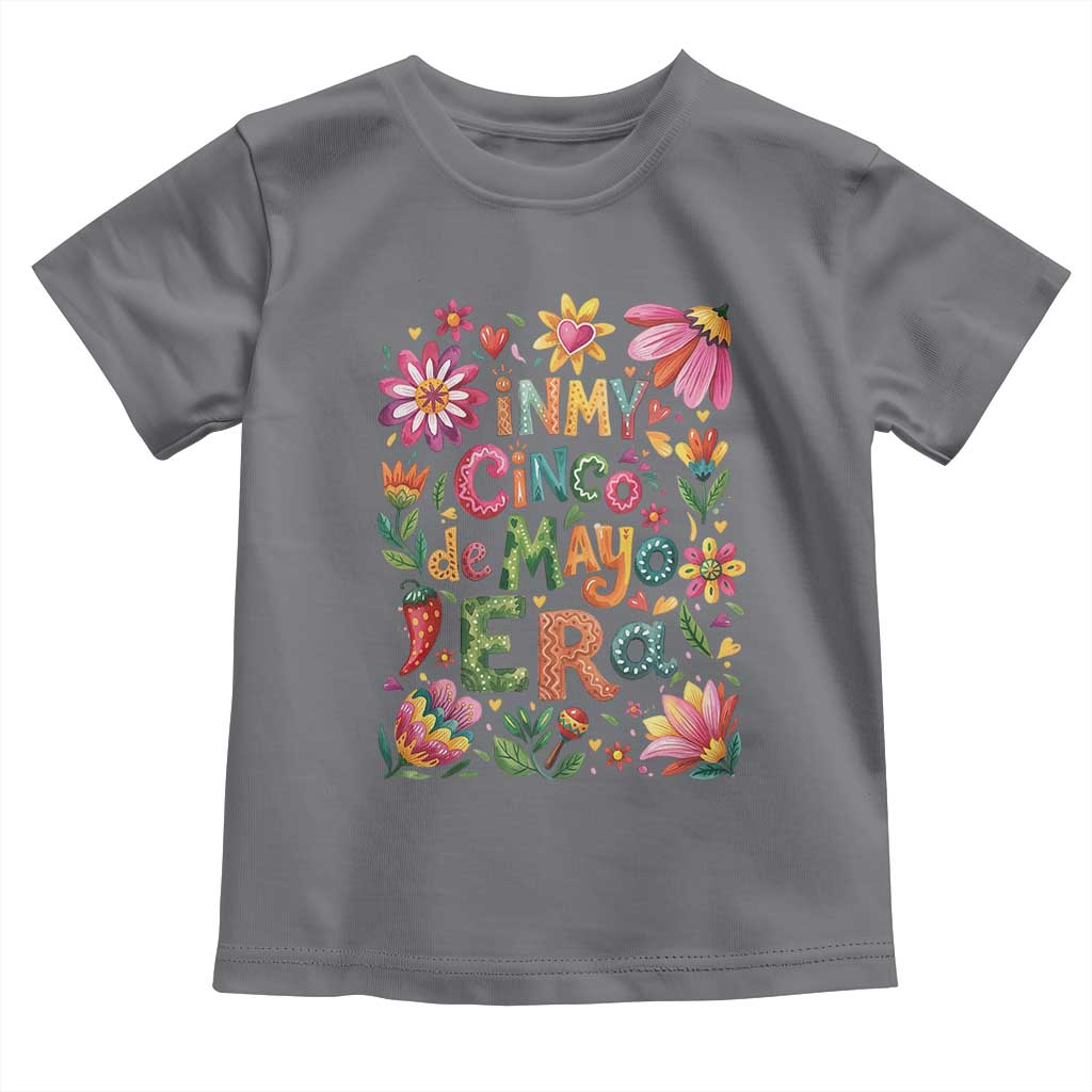 Trendy Floral Fiesta Celebration Toddler T Shirt In My Cinco De Mayo Era TS12 Charcoal Print Your Wear