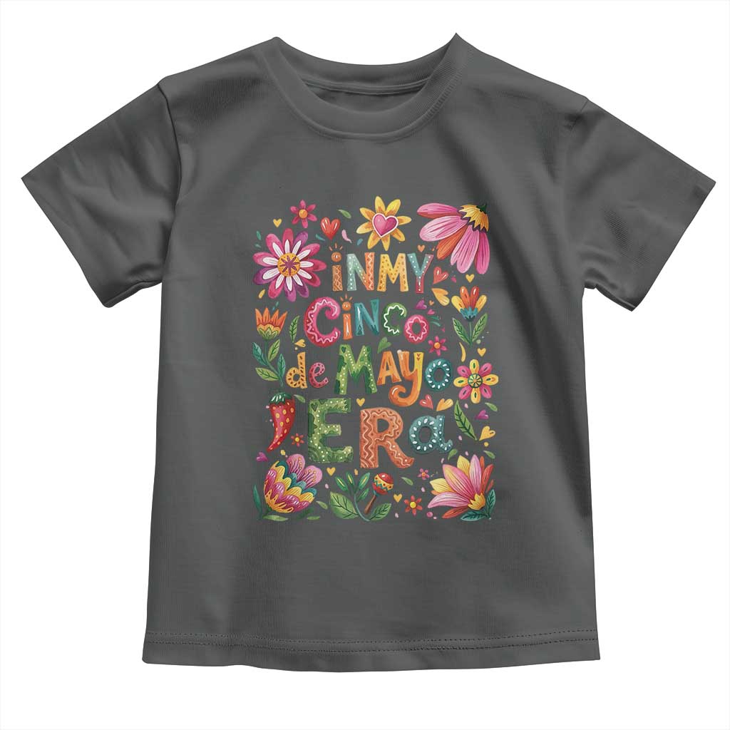 Trendy Floral Fiesta Celebration Toddler T Shirt In My Cinco De Mayo Era TS12 Dark Heather Print Your Wear