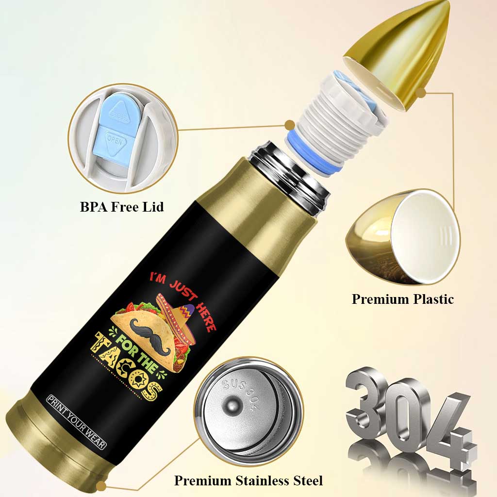 Funny Cinco De Mayo Taco Bullet Tumbler Just Here For The Tacos TS12 Print Your Wear