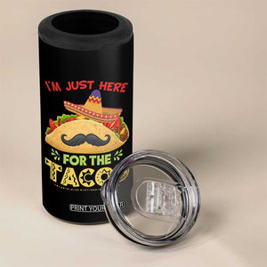 Funny Cinco De Mayo Taco 4 in 1 Can Cooler Tumbler Just Here For The Tacos TS12 Print Your Wear